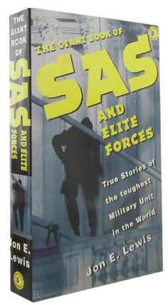 Item #P13167 THE GIANT BOOK OF SAS AND ELITE FORCES. Jon E. Lewis
