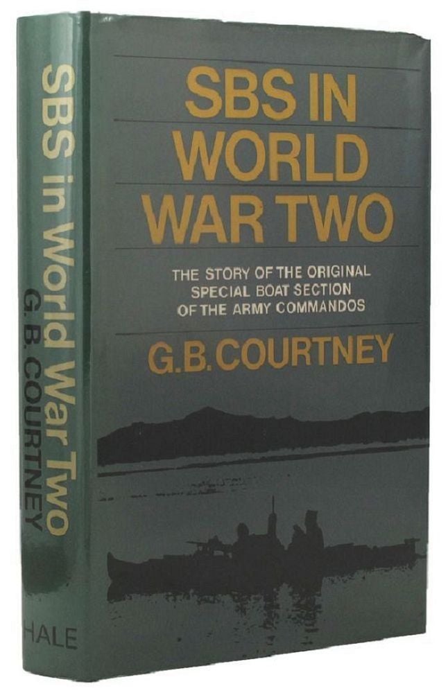 SBS IN WORLD WAR TWO. The Story Of The Original Special Boat Section Of ...