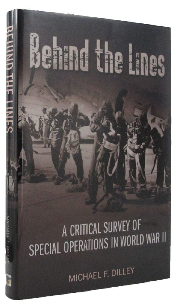 Item #P13395 BEHIND THE LINES. Michael F. Dilley.