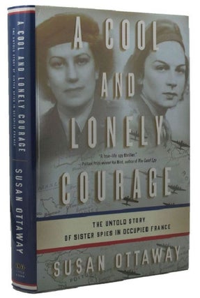 Item #P13687 A COOL AND LONELY COURAGE. Susan Ottaway