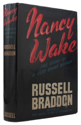 Item #P13703 NANCY WAKE. Nancy Wake, Russell Braddon