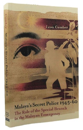 Item #P13752 MALAYA'S SECRET POLICE 1945-60. Leon Comber