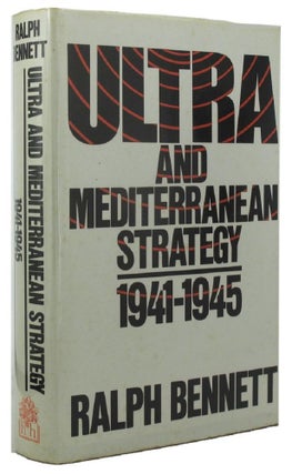 Item #P13872 ULTRA AND MEDITERRANEAN STRATEGY 1941-1945. Ralph Bennett