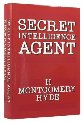 Item #P13914 SECRET INTELLIGENCE AGENT. H. Montgomery Hyde