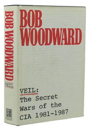 Item #P14066 VEIL: The Secret Wars of the CIA 1981-1987. Bob Woodward