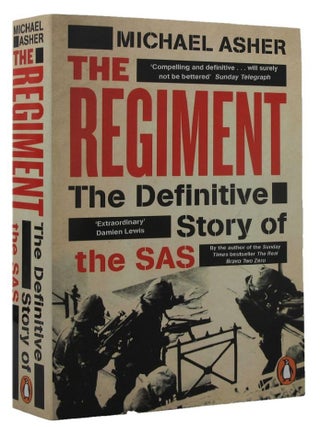 Item #P14085 THE REGIMENT. The Definitive Story of the SAS. Michael Asher