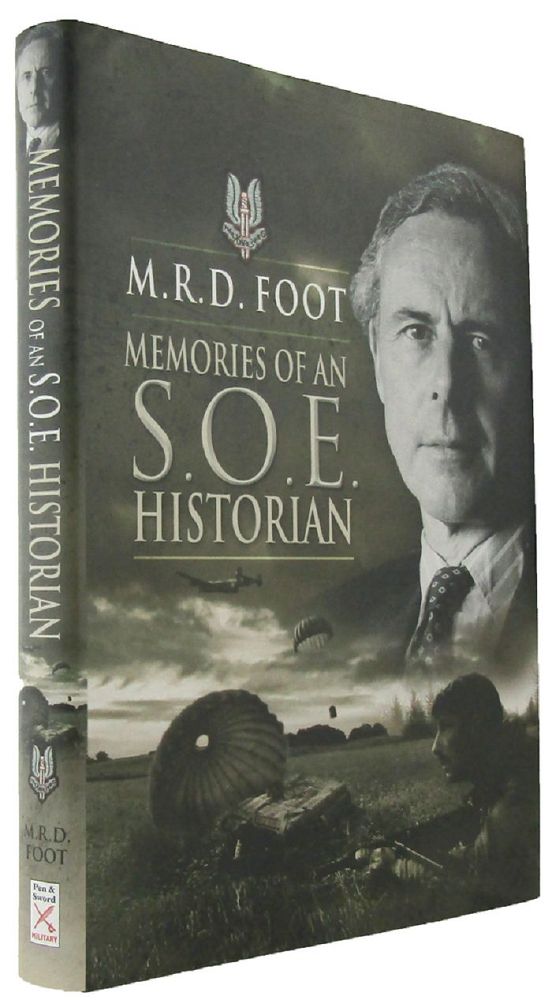 Item #P14288 MEMORIES OF AN S.O.E. HISTORIAN. M. R. D. Foot.