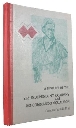 Item #P14389 A HISTORY OF THE 2nd INDEPENDENT COMPANY AND 2/2 COMMANDO SQUADRON [cover title]. C....