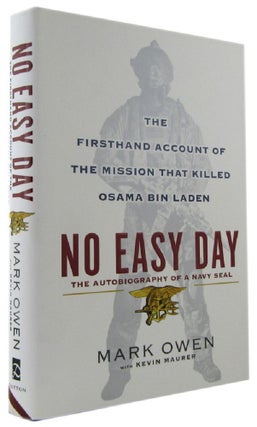 Item #P14405 NO EASY DAY: The Autobiography of a Navy SEAL. Mark Owen, Kevin Maurer