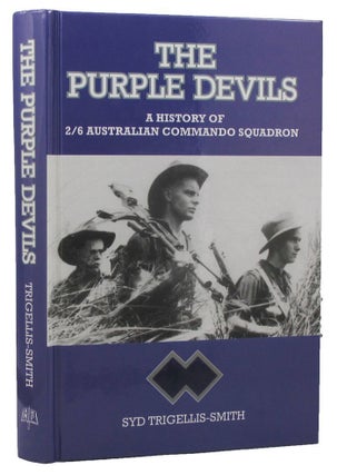 Item #P14426 THE PURPLE DEVILS: A History of The 2/6 Australian Commando Squadron, Formerly The...