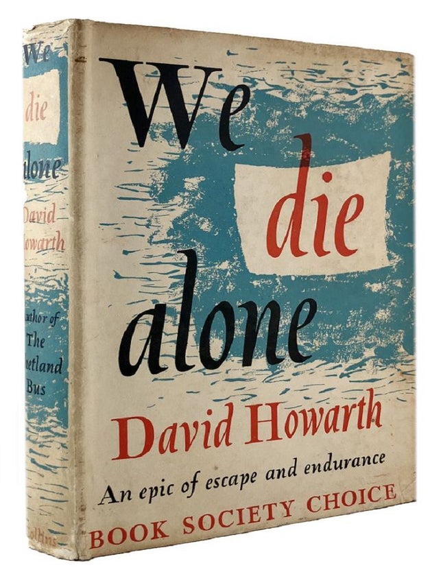 Item #P14537 WE DIE ALONE. David Howarth.